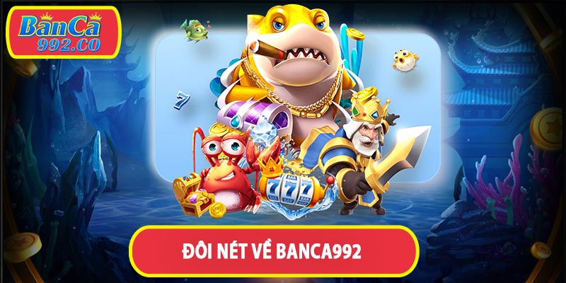  Đôi nét về banca992 