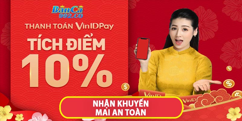 Nhận khuyến mãi an toàn và bảo mật tại banca992