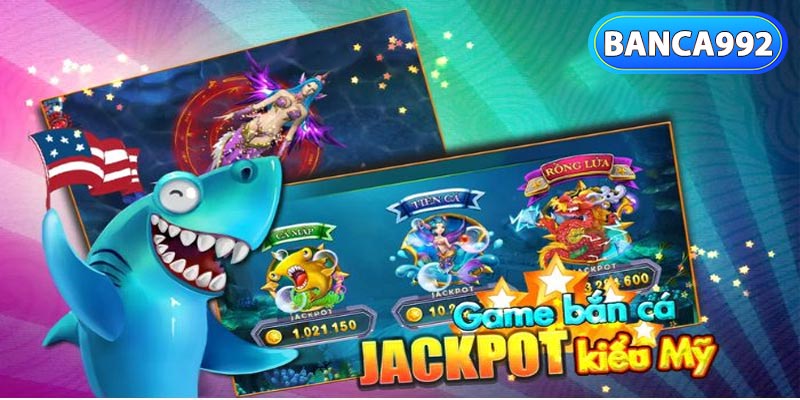 Trò Chơi Bắn Cá Jackpot Là Gì?